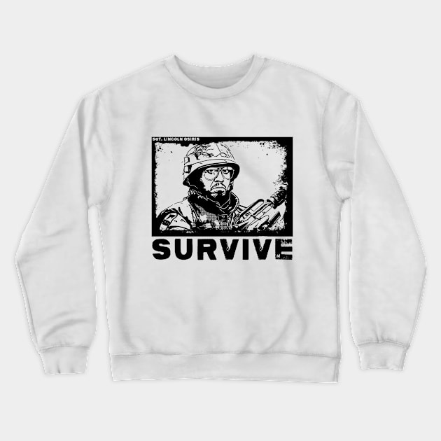 Survive Crewneck Sweatshirt by bakerjrae